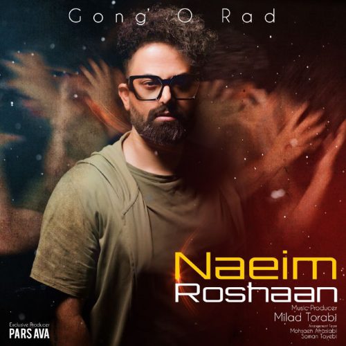 Naeim Roshaan   –   Gong o rad